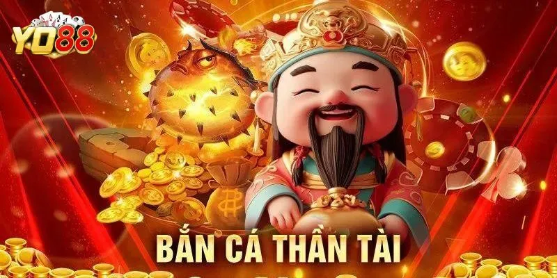 Bắn Cá Thần Tài – Hoạt Động Giải Trí Hấp Dẫn Nhất Tại Yo88